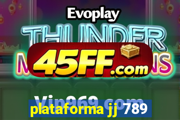 plataforma jj 789